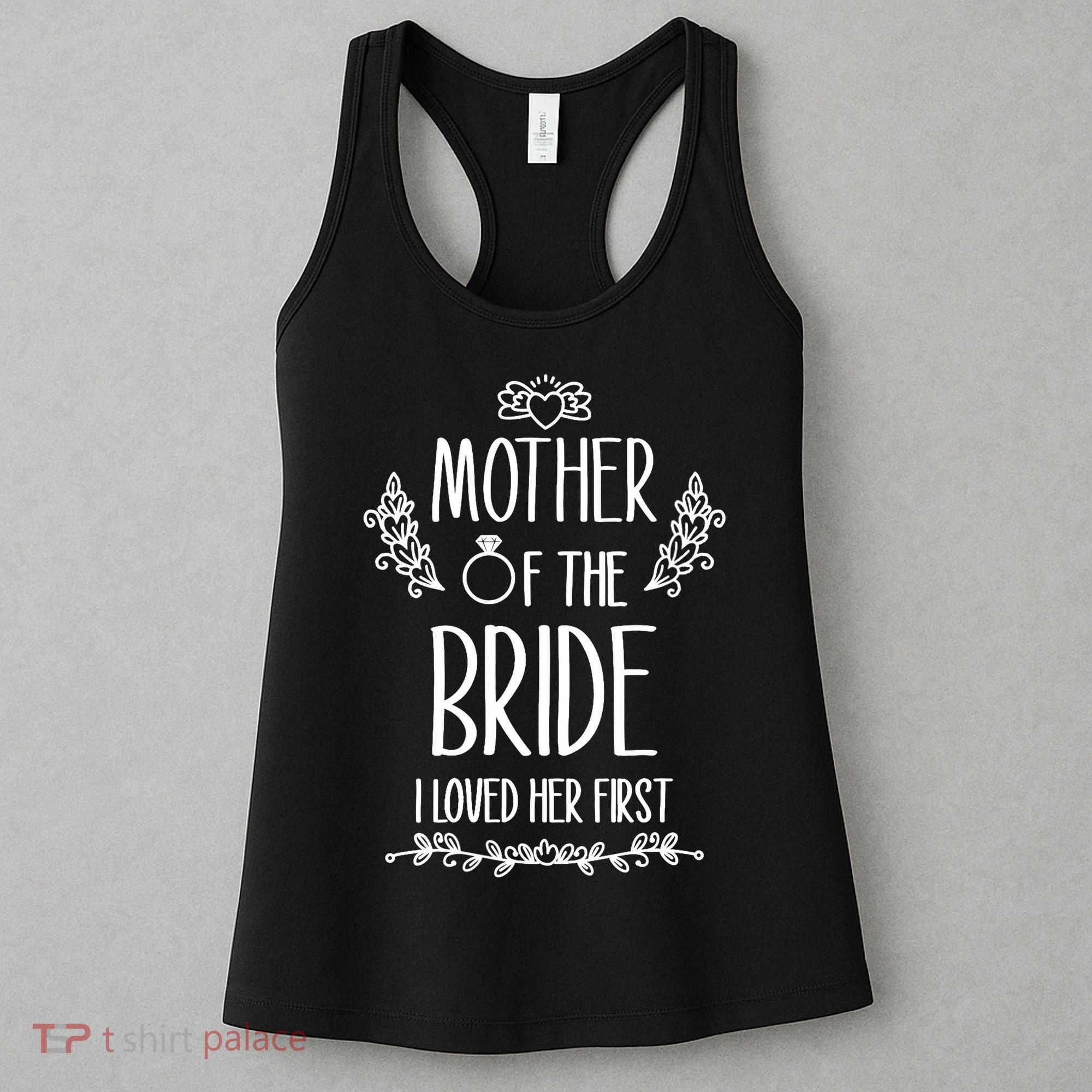 Wo Mother Of The Bride I Loved Her First Women's Tank Top