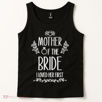 Wo Mother Of The Bride I Loved Her First Tank Top thumb 2