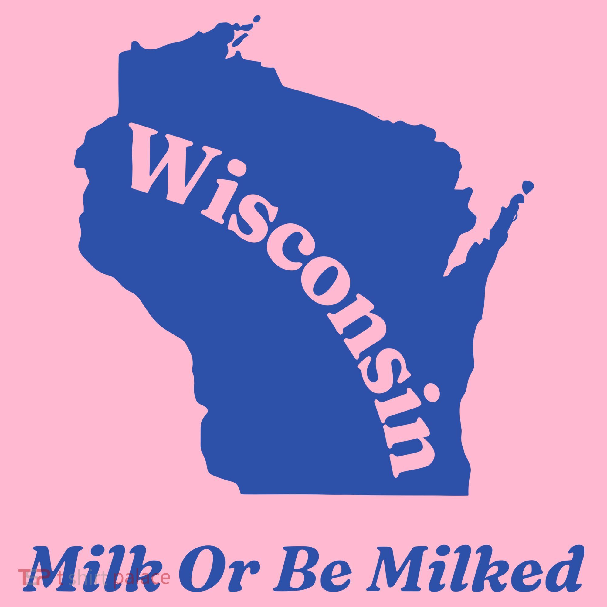 Wisconsin Milk Or Be Milked Coaster