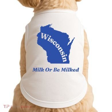 Wisconsin Milk Or Be Milked Doggie Tank