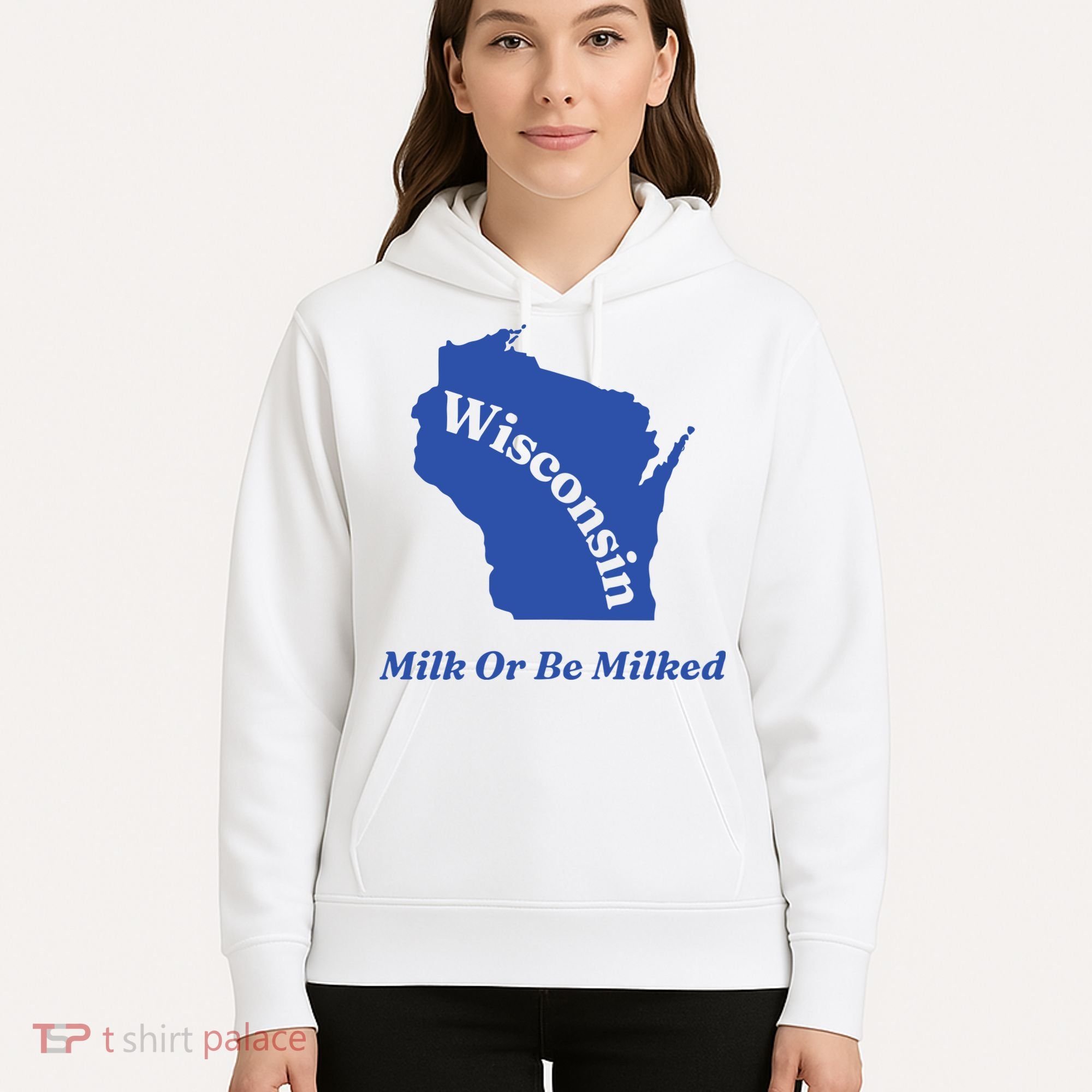 Wisconsin Milk Or Be Milked Hoodie
