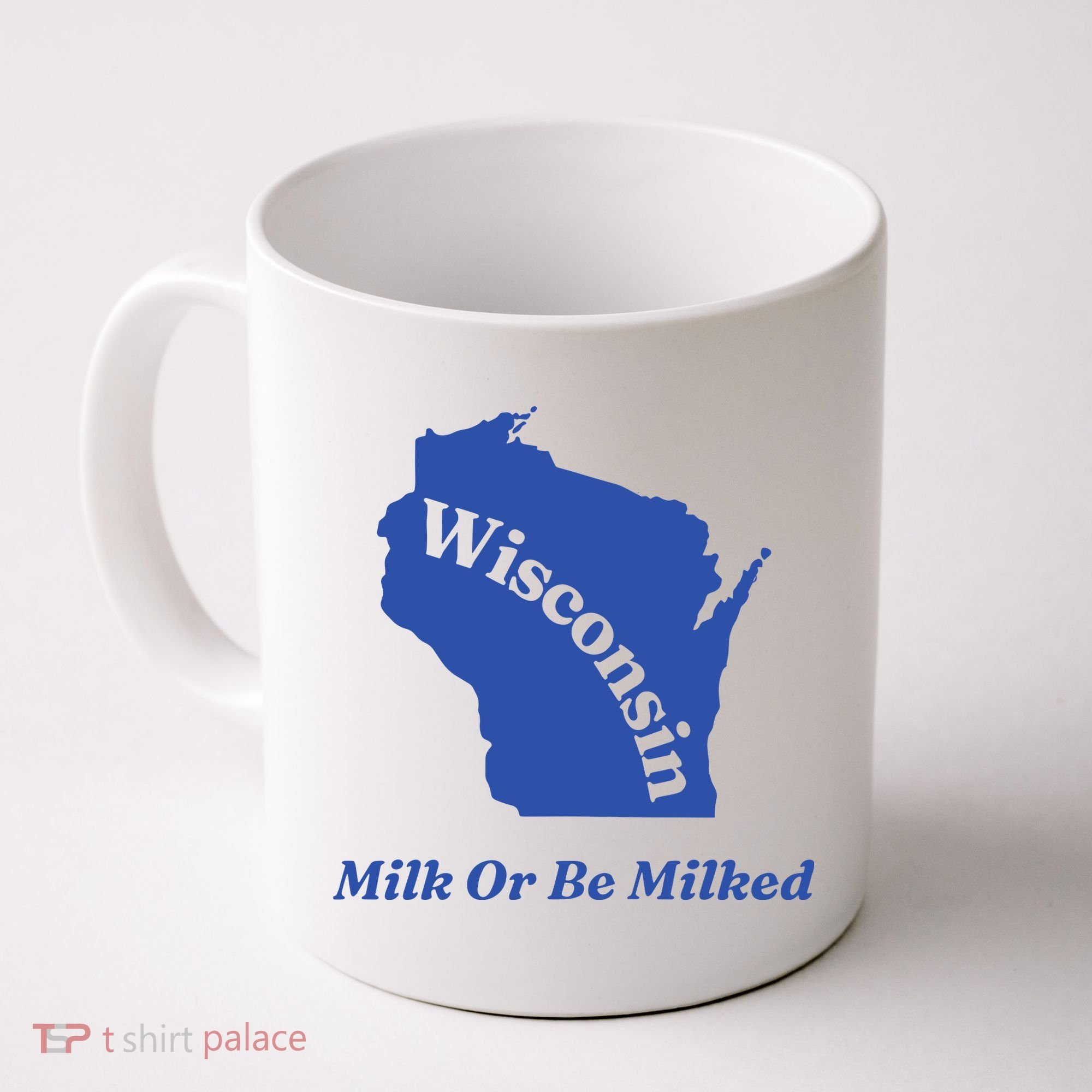 Wisconsin Milk Or Be Milked Coffee Mug