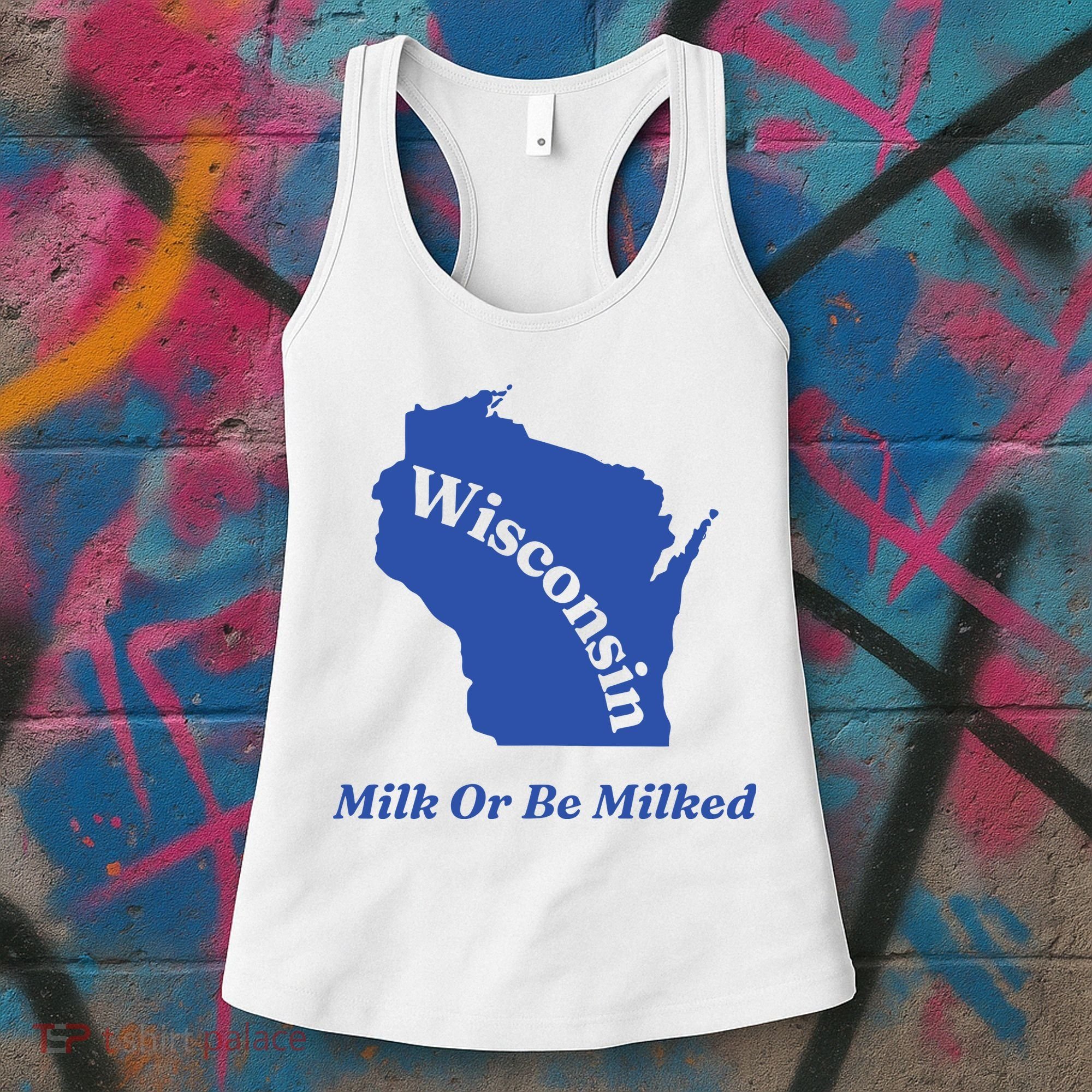 Wisconsin Milk Or Be Milked Women's Tank Top