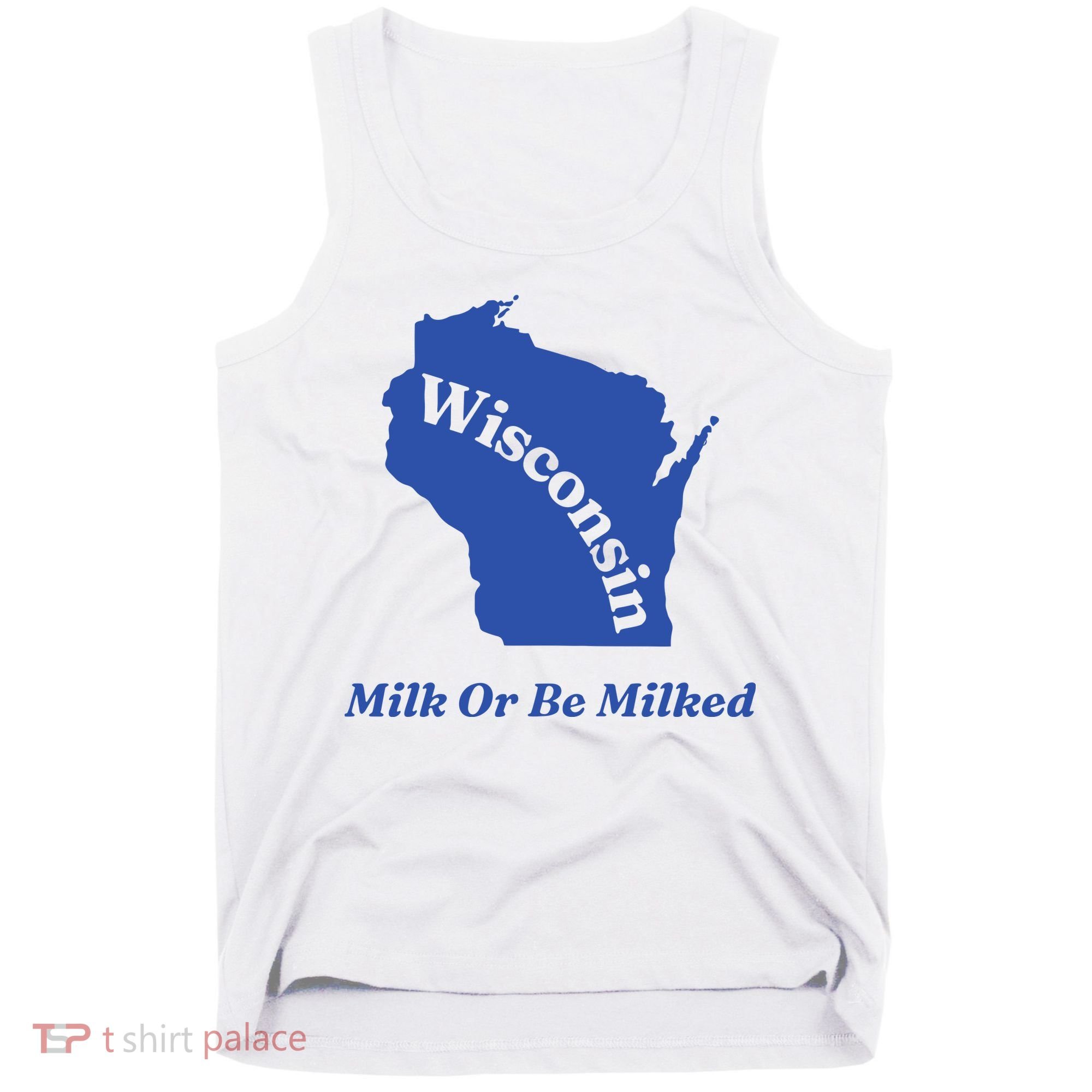 Wisconsin Milk Or Be Milked Tank Top