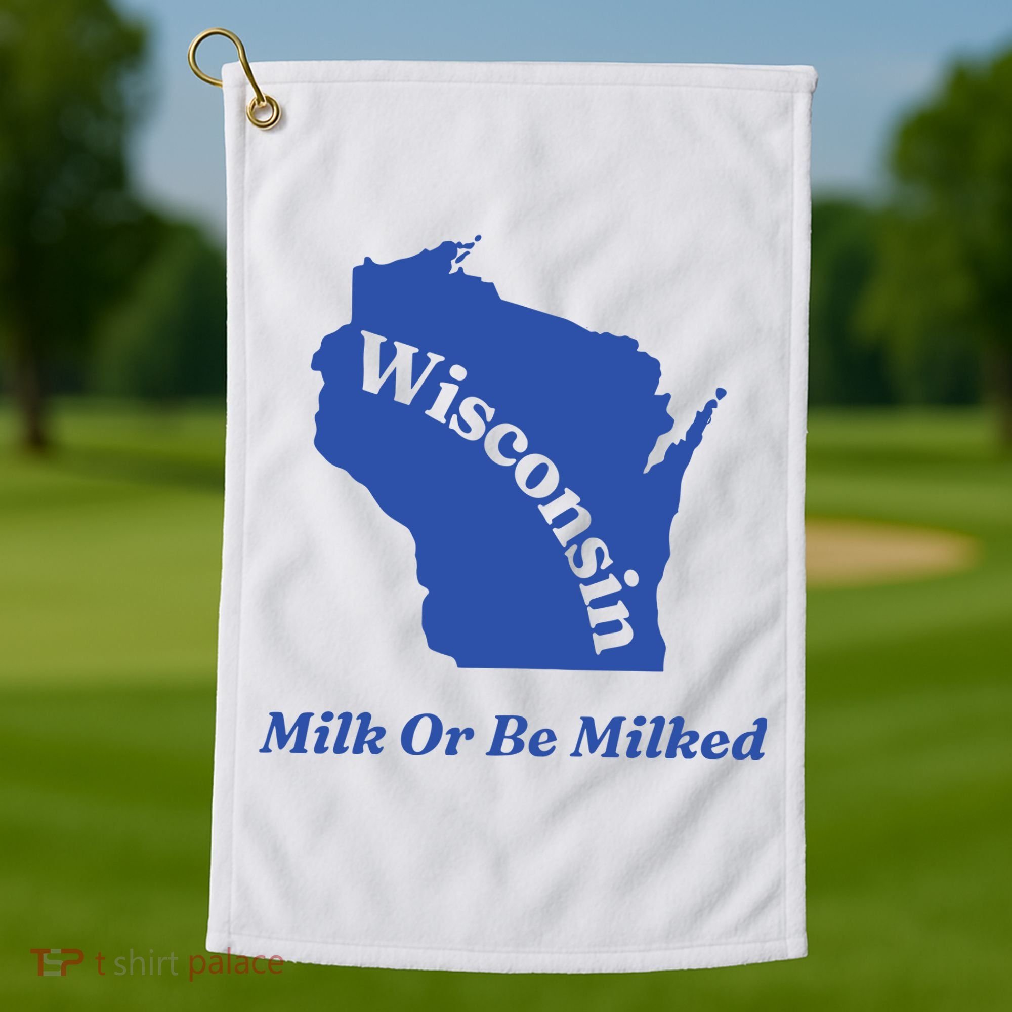 Wisconsin Milk Or Be Milked Golf Towel