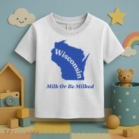 Wisconsin Milk Or Be Milked Toddler T-Shirt thumb 3