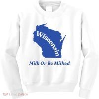 Wisconsin Milk Or Be Milked Kids Sweatshirt thumb 0