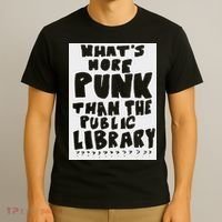 WhatS More Punk Than The Public Library Funny Saying Quote T-Shirt thumb 3
