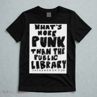 WhatS More Punk Than The Public Library Funny Saying Quote T-Shirt thumb 5