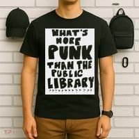 WhatS More Punk Than The Public Library Funny Saying Quote T-Shirt thumb 6