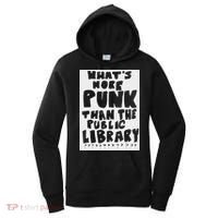 WhatS More Punk Than The Public Library Funny Saying Quote Women's Hoodie thumb 0