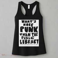 WhatS More Punk Than The Public Library Funny Saying Quote Women's Tank Top thumb 3