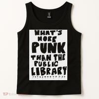 WhatS More Punk Than The Public Library Funny Saying Quote Tank Top thumb 2