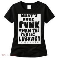 WhatS More Punk Than The Public Library Funny Saying Quote Women's T-Shirt thumb 0