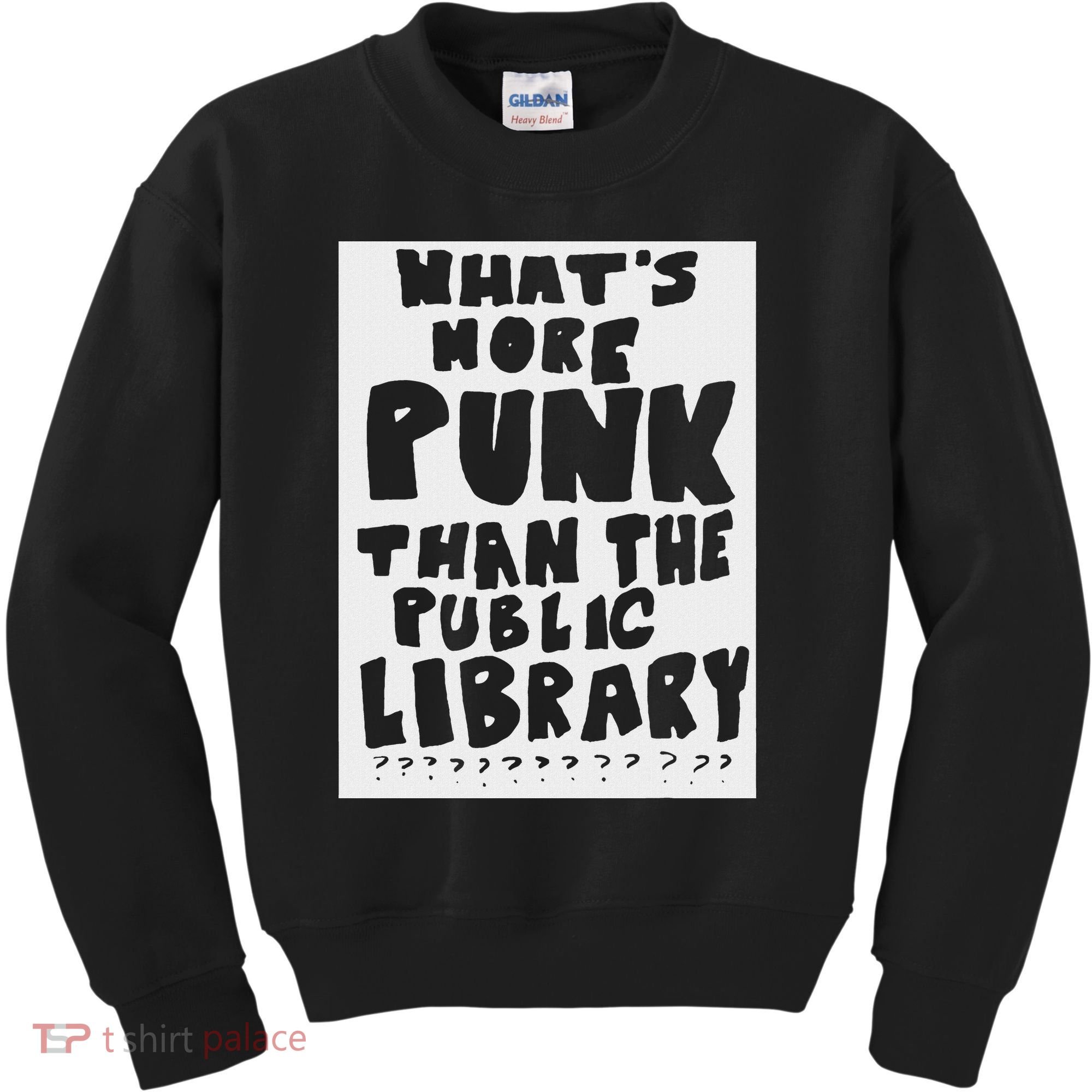WhatS More Punk Than The Public Library Funny Saying Quote Kids Sweatshirt