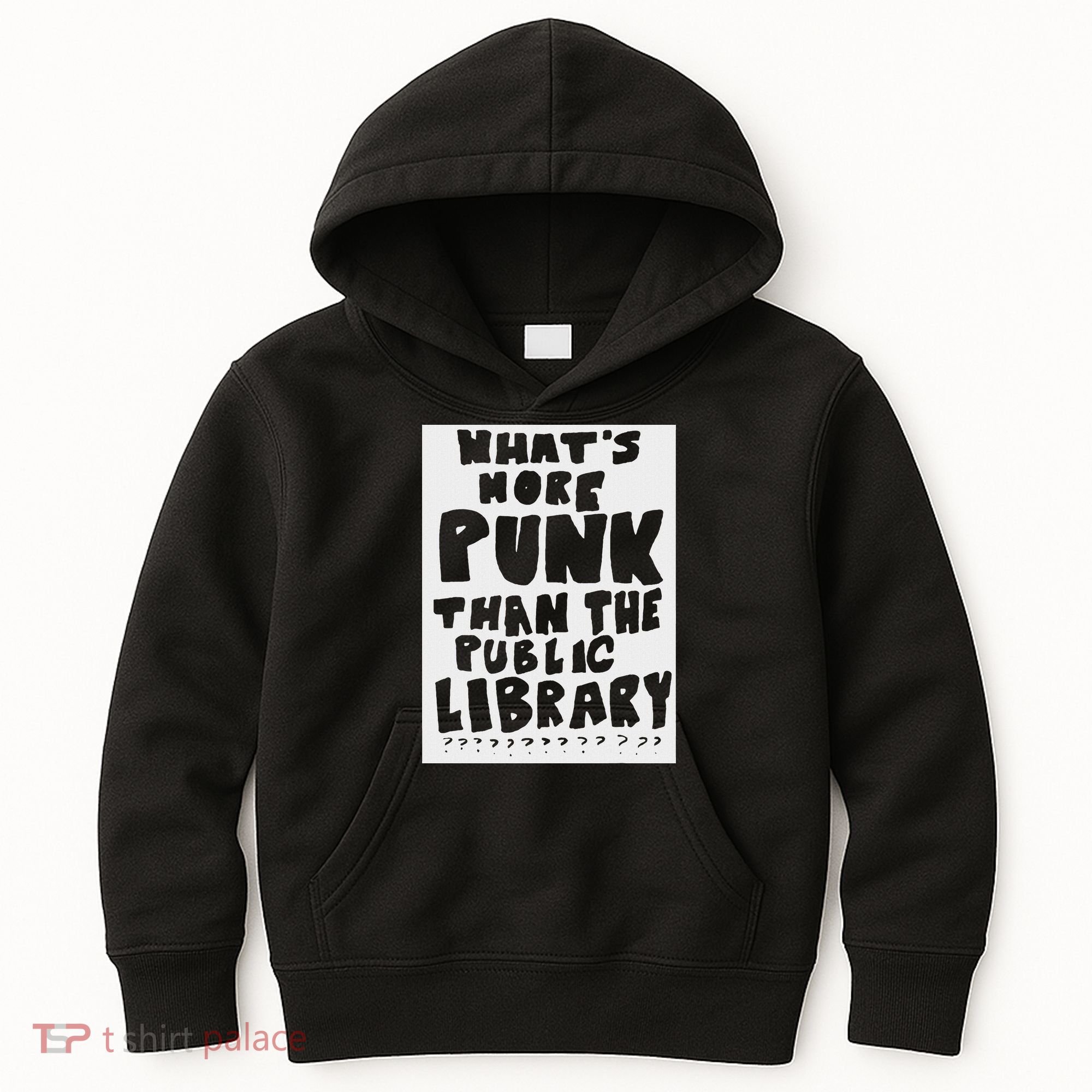 WhatS More Punk Than The Public Library Funny Saying Quote Kids Hoodie