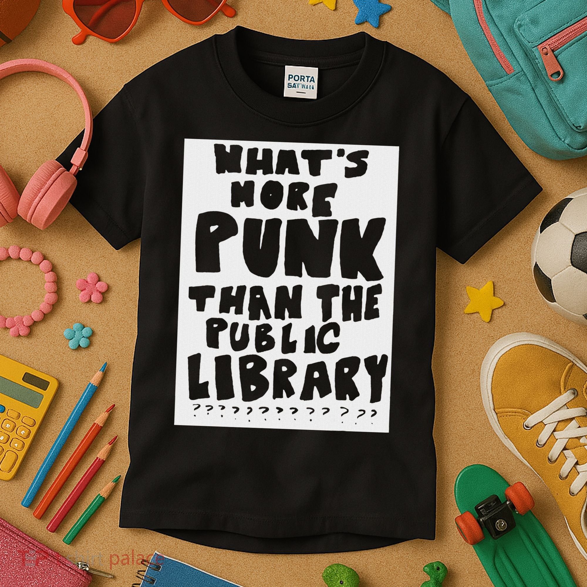 WhatS More Punk Than The Public Library Funny Saying Quote Kids T-Shirt