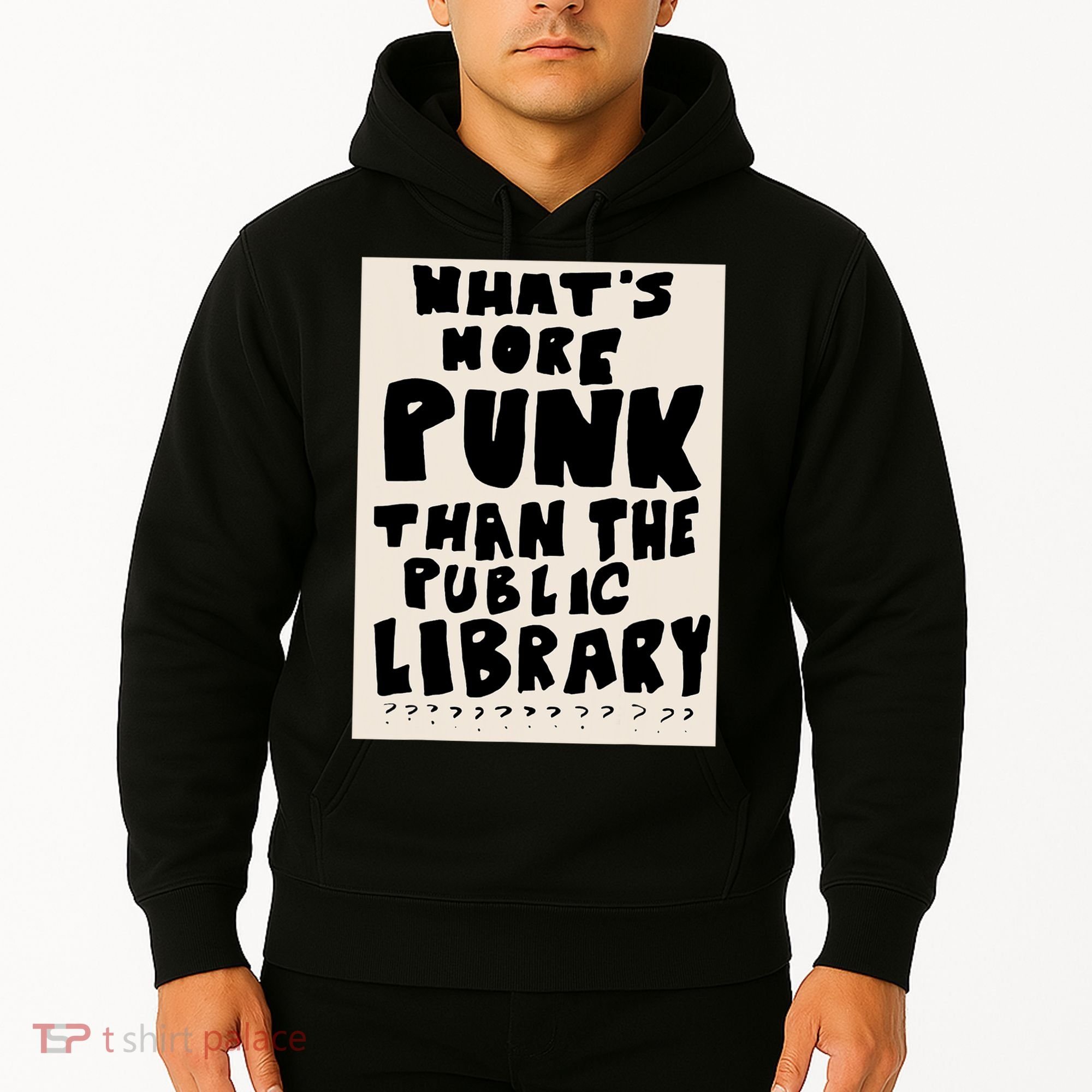 Whats More Punk Than The Public Library Hoodie