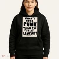 Whats More Punk Than The Public Library Hoodie thumb 5