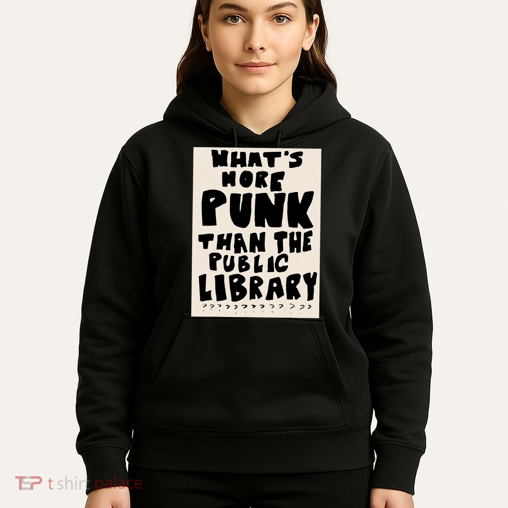 Whats More Punk Than The Public Library Hoodie