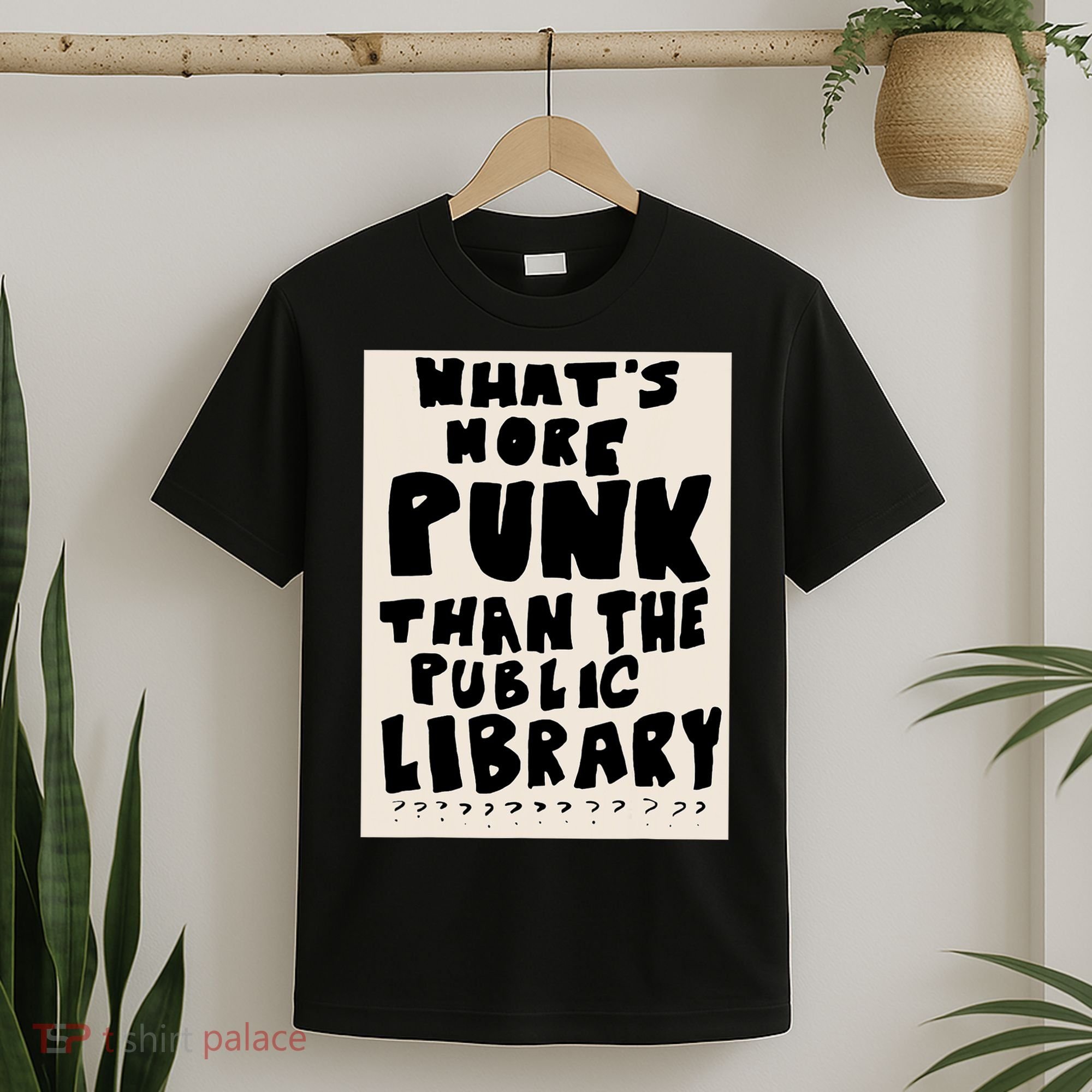 Whats More Punk Than The Public Library T-Shirt
