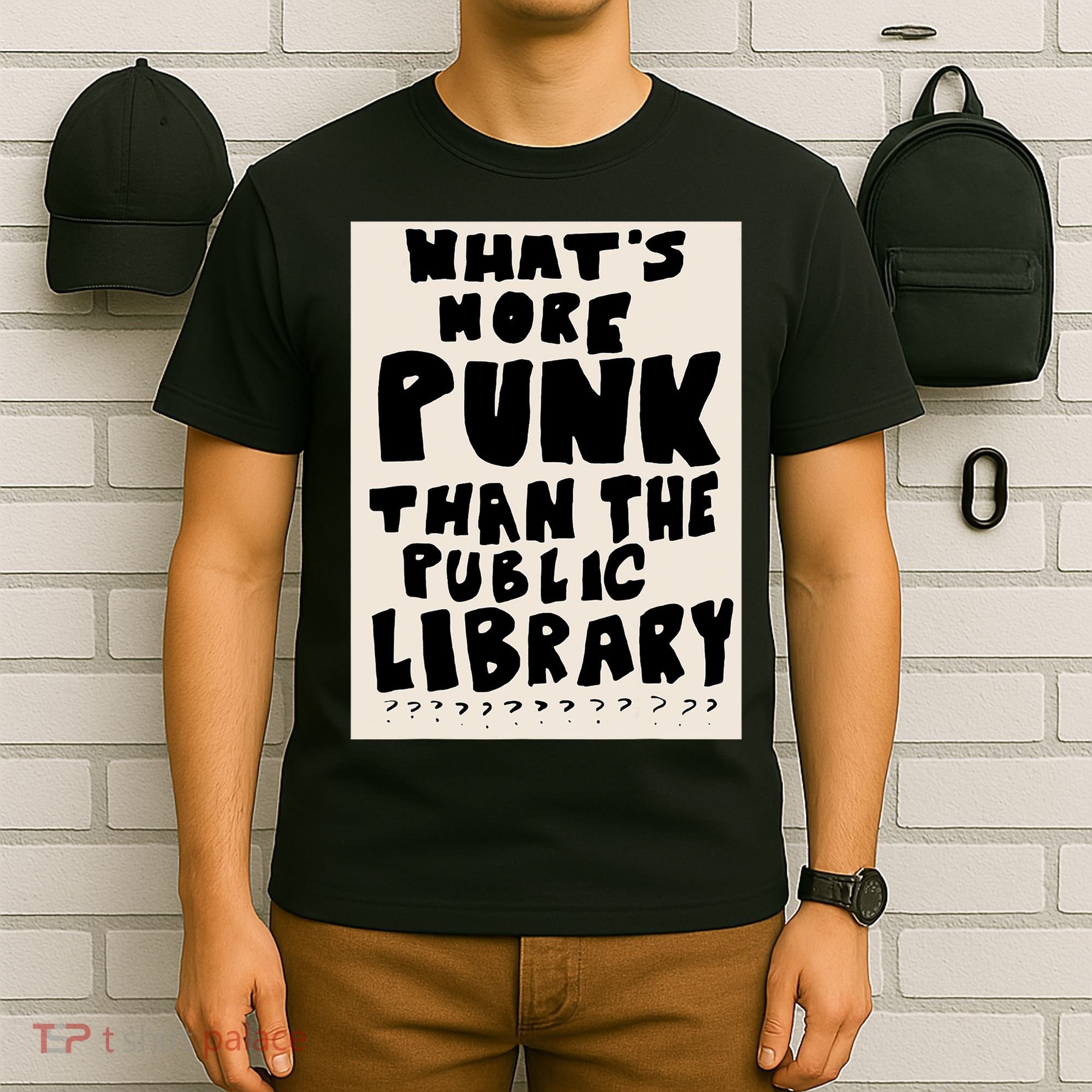 Whats More Punk Than The Public Library T-Shirt