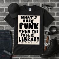 Whats More Punk Than The Public Library Tall T-Shirt thumb 3