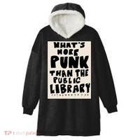 Whats More Punk Than The Public Library Hooded Wearable Blanket thumb 0