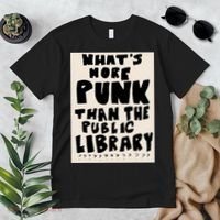 Whats More Punk Than The Public Library Premium T-Shirt thumb 2