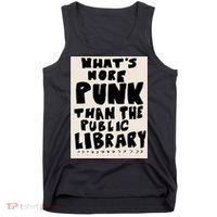 Whats More Punk Than The Public Library Tank Top thumb 0