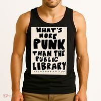 Whats More Punk Than The Public Library Tank Top thumb 3