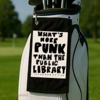 Whats More Punk Than The Public Library Golf Towel thumb 2