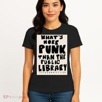 Whats More Punk Than The Public Library Women's T-Shirt thumb 4