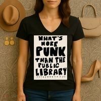 Whats More Punk Than The Public Library Women's V-Neck T-Shirt thumb 3