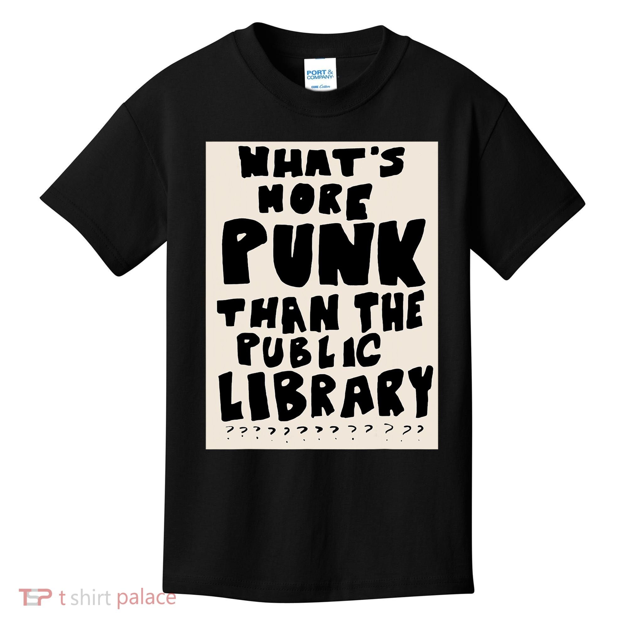 Whats More Punk Than The Public Library Kids T-Shirt