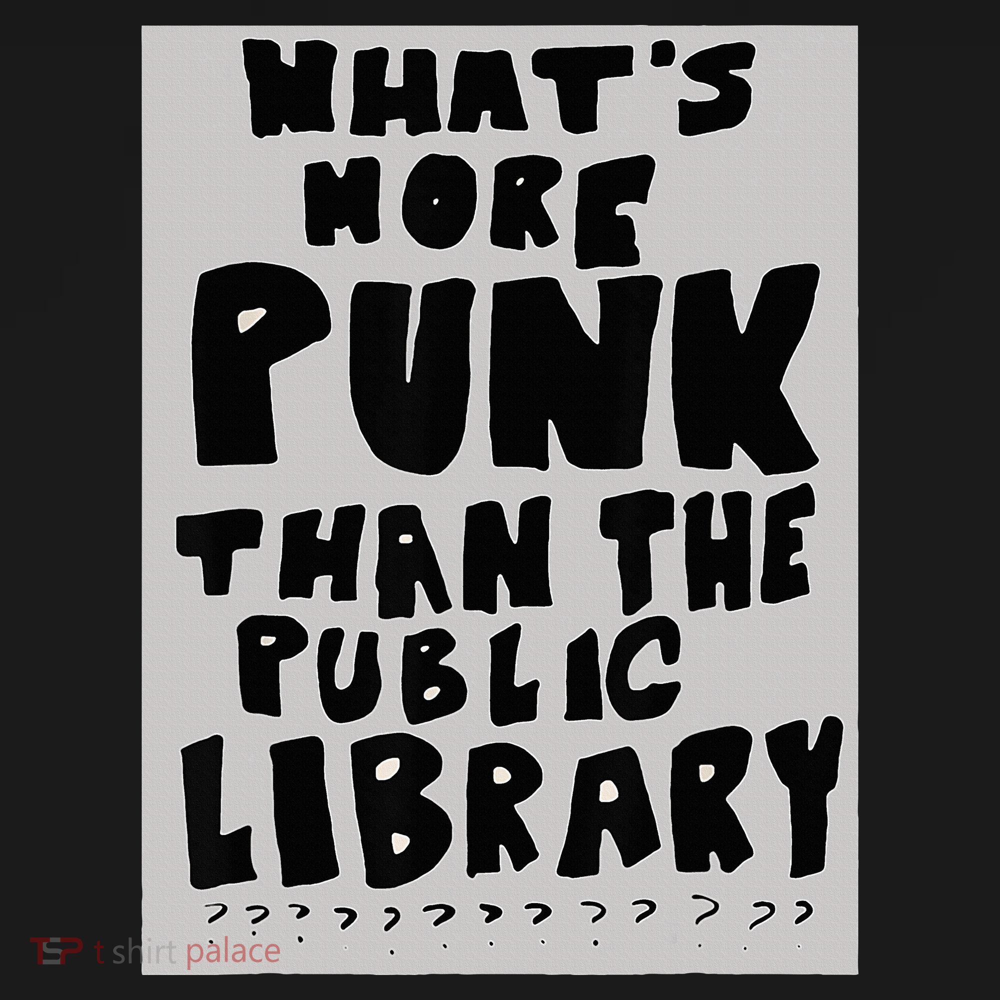 WhatS More Punk Than The Public Library Funny Book Lover Long Sleeve Shirt