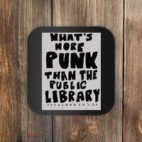 WhatS More Punk Than The Public Library Funny Book Lover Coaster thumb 0