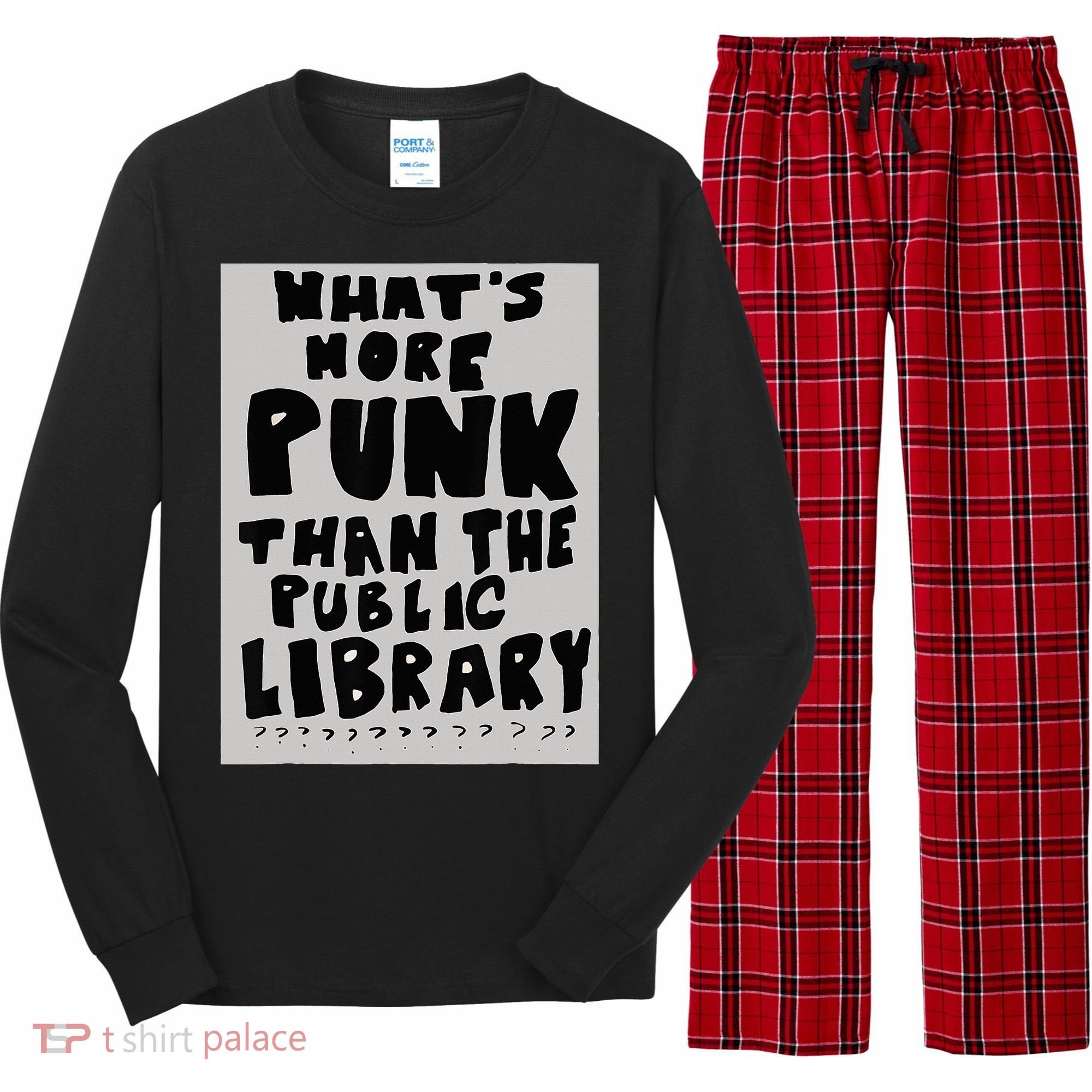 WhatS More Punk Than The Public Library Funny Book Lover Long Sleeve Pajama Set