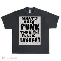 WhatS More Punk Than The Public Library Funny Book Lover Urban Oversized Heavyweight T-Shirt thumb 0