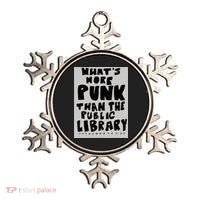 WhatS More Punk Than The Public Library Funny Book Lover Ornament thumb 0