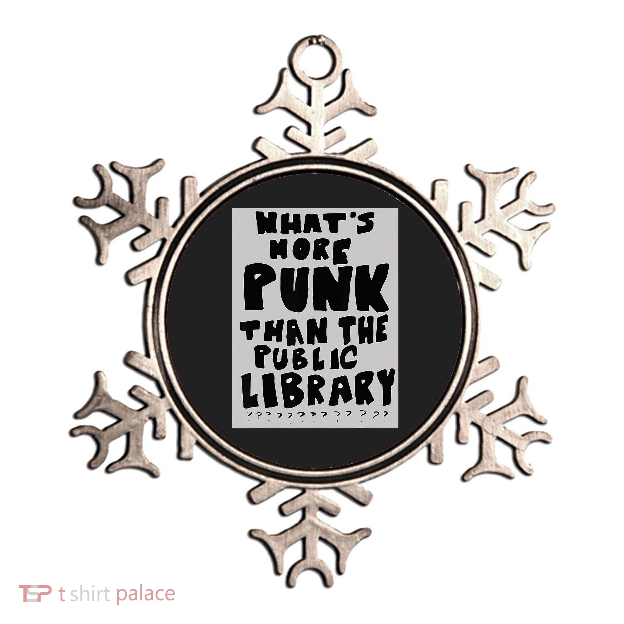 WhatS More Punk Than The Public Library Funny Book Lover Ornament