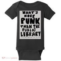WhatS More Punk Than The Public Library Funny Book Lover Baby Bodysuit thumb 0