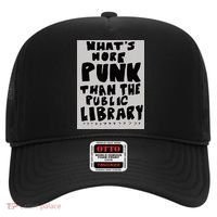 WhatS More Punk Than The Public Library Funny Book Lover Hat thumb 0