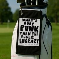 WhatS More Punk Than The Public Library Funny Book Lover Golf Towel thumb 2