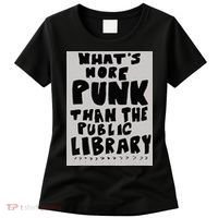WhatS More Punk Than The Public Library Funny Book Lover Women's T-Shirt thumb 0