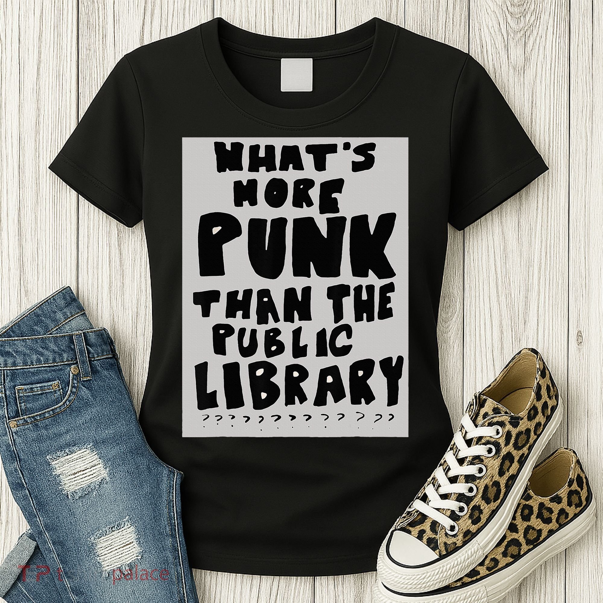WhatS More Punk Than The Public Library Funny Book Lover Women's T-Shirt