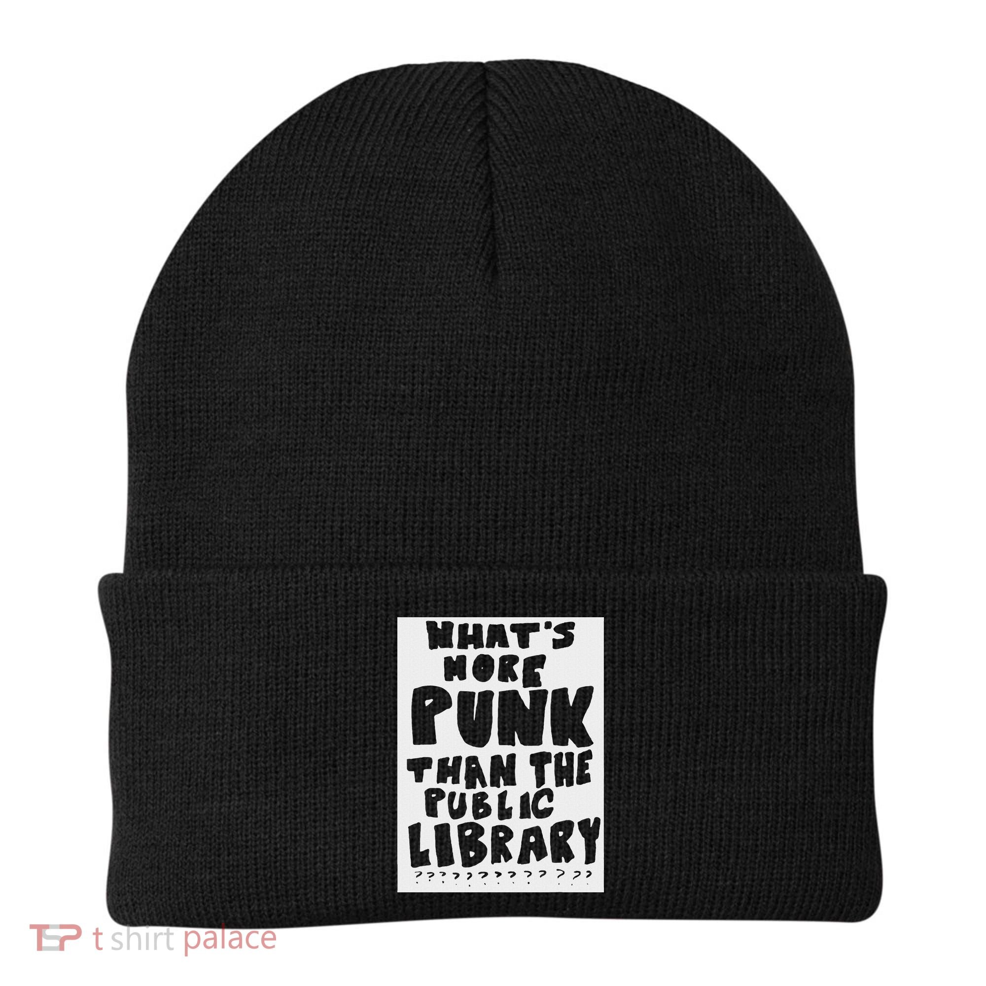 WhatS More Punk Than The Public Library Beanie