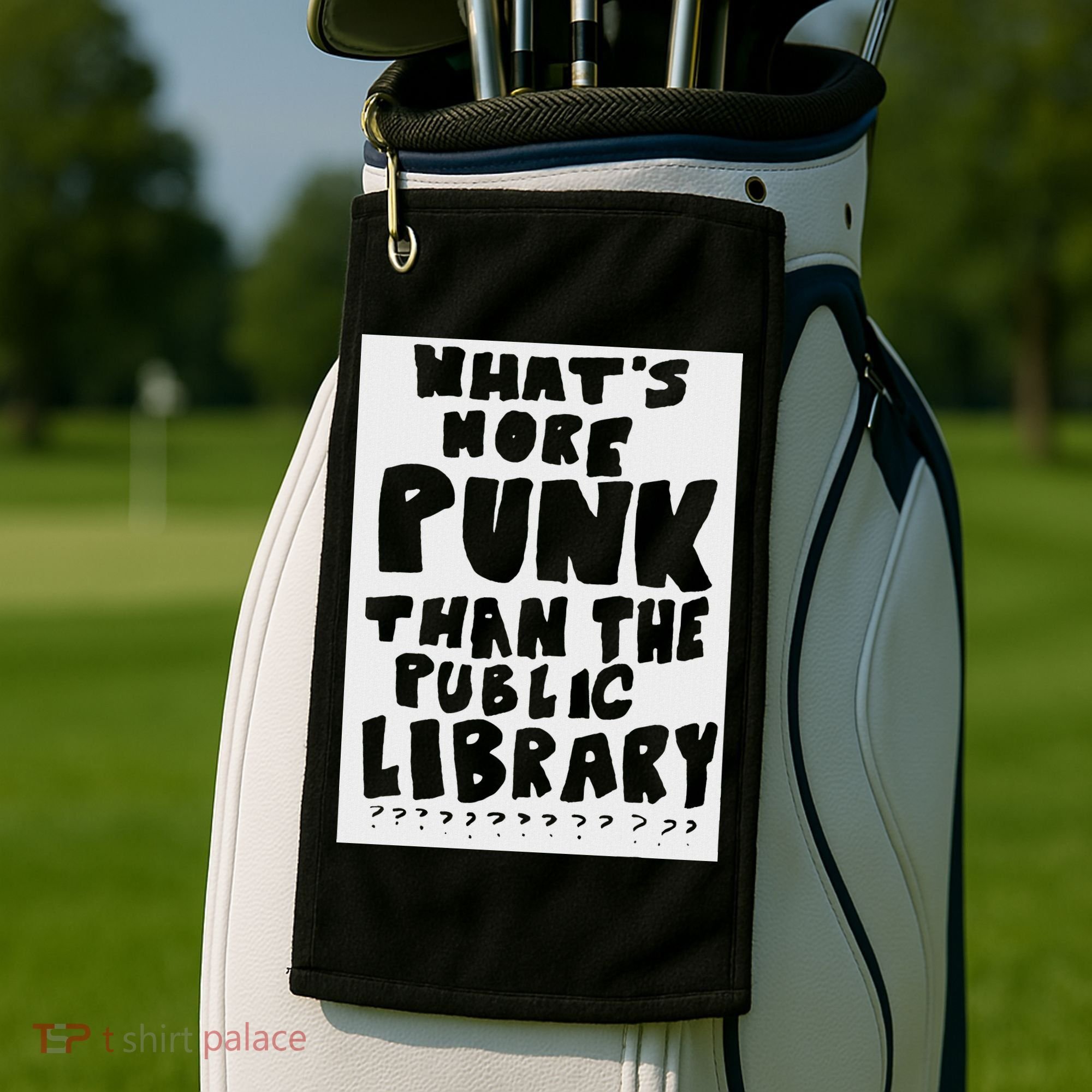 WhatS More Punk Than The Public Library Golf Towel