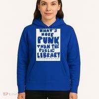 WhatS More Punk Than The Public Library Hoodie thumb 5