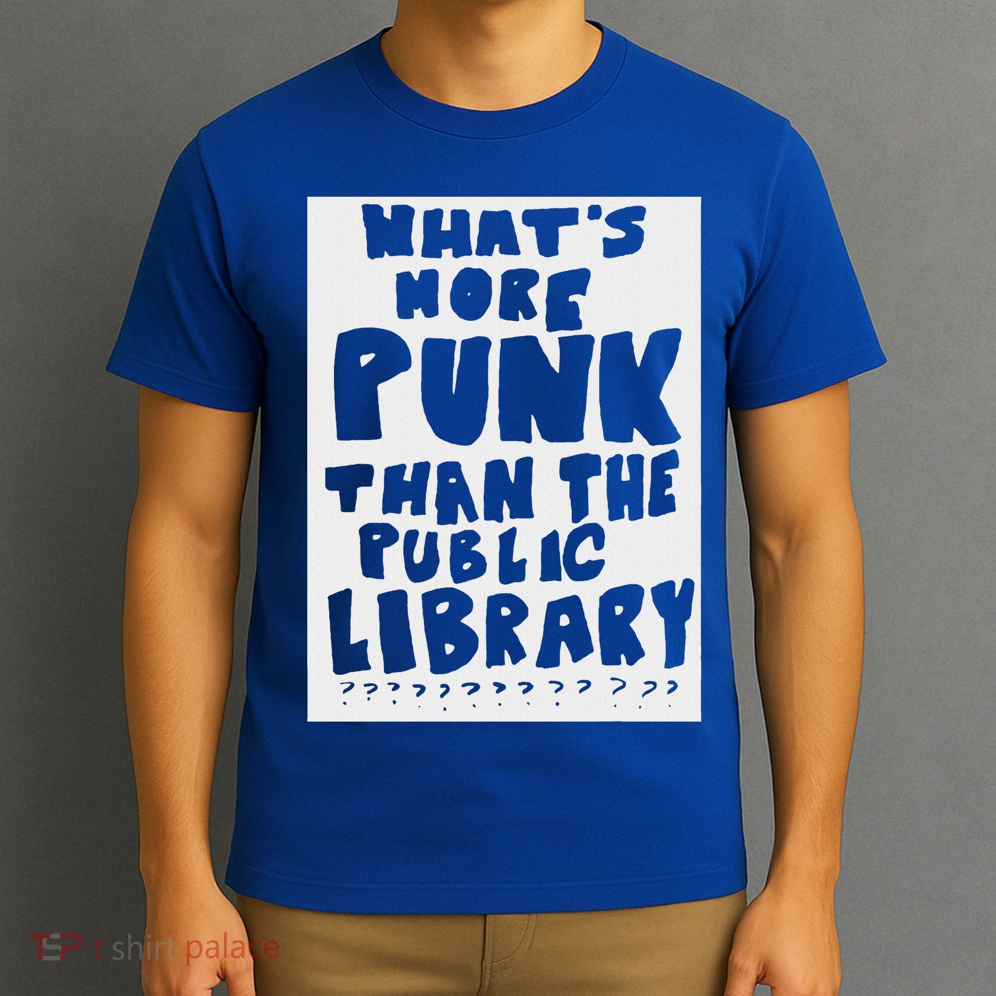 WhatS More Punk Than The Public Library T-Shirt
